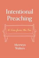 Intentional Preaching: A View from the Pew 1683072685 Book Cover