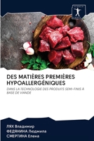 DES MATIÈRES PREMIÈRES HYPOALLERGÉNIQUES: DANS LA TECHNOLOGIE DES PRODUITS SEMI-FINIS À BASE DE VIANDE 6200905762 Book Cover