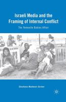 Israeli Media and the Framing of Internal Conflict: The Yemenite Babies Affair 1137413883 Book Cover