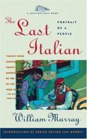 The Last Italian: Portrait of a People (Destinations Book) 0671779990 Book Cover