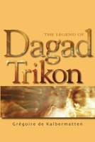 The Legend of Dagad Trikon 0359076203 Book Cover