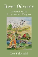 River Odyssey: In Search of the Long-toothed Platypus 064586840X Book Cover