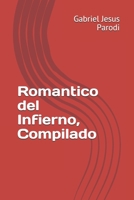 Romantico del Infierno, Compilado 1707698368 Book Cover