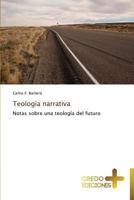 Teología narrativa: Notas sobre una teología del futuro 3639521102 Book Cover