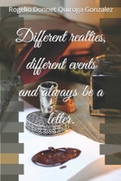Diferent realties, different events and always be a letter. B08PX8ZHMN Book Cover