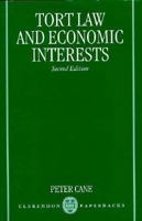 Tort Law and Economic Interests 0198764294 Book Cover