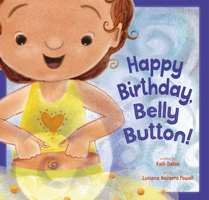 Happy Birthday, Belly Button! 1681527510 Book Cover