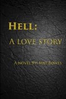 Hell: A Love Story 0578178915 Book Cover