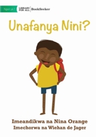 What Are You Doing? - Unafanya Nini? 1922932094 Book Cover