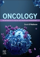 Oncology: An Introduction for Nurses and Healthcare Professionals 0323880819 Book Cover