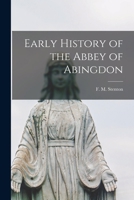 Early History of the Abbey of Abingdon 1016943644 Book Cover