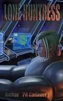 Lone Huntress 1500635456 Book Cover