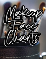 Makeup Face Charts: Blank Client Face Workbook Charts to Practice Makeup For Professional or Amateur Makeup Artists 1676439676 Book Cover