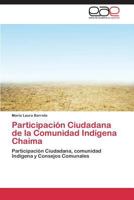 Participacion Ciudadana de La Comunidad Indigena Chaima 3847363816 Book Cover