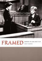 Framed: Women in Law and Film 0822336243 Book Cover