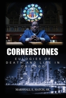 Cornerstones - Eulogies of Life & Death in Chicago B0F8P6R5XS Book Cover