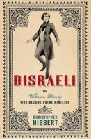 Disraeli: The Victorian Dandy Who Became Prime Minister 1403978964 Book Cover