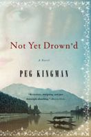 Not Yet Drown'd 0393065464 Book Cover
