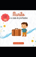 Murilo e a mala de profissões (Portuguese Edition) B0FJLYQC89 Book Cover