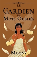 Le gardien des mots oubliés (French Edition) 2958803635 Book Cover