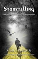 Storytelling: The Indispensable Art of Entrepreneurism 1606190075 Book Cover
