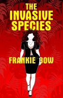 The Invasive Species 1943476462 Book Cover