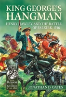 King George's Hangman: Henry Hawley and the Battle of Falkirk 1746 1804515698 Book Cover