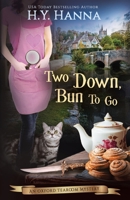 Two Down, Bun To Go (LARGE PRINT) ~ Oxford Tearoom Mysteries Book 3 0994527233 Book Cover