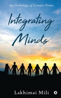 Integrating Minds: An Anthology of Campus Poems 1649518706 Book Cover