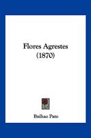 Flores Agrestes (1870) 1161172483 Book Cover