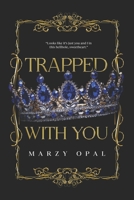 Trapped With You - Special Edition 1777912326 Book Cover