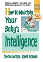 How To Multiply Your Baby's Intelligence (Gentle Revolution) 094434951X Book Cover