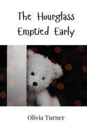 The Hourglass Emptied Early 9908000802 Book Cover
