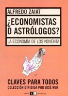 Economistas O Astrologos?: La Economia de Los '90 (Claves Para Todos) (Spanish Edition) 9871181019 Book Cover