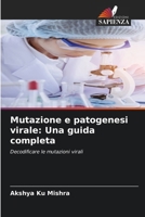 Mutazione e patogenesi virale: Una guida completa (Italian Edition) 6208159318 Book Cover