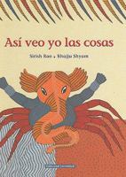 Asi Veo Yo las Cosas = That's How I See Things 8426136435 Book Cover