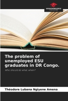 The problem of unemployed ESU graduates in DR Congo. 6205898543 Book Cover