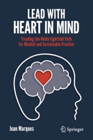 Lead with Heart in Mind: Treading the Noble Eightfold Path For Mindful and Sustainable Practice 3030170276 Book Cover