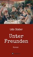 Unter Freunden: Roman (German Edition) 3347150066 Book Cover