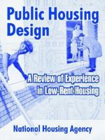 Public Housing Design: A Review of Experience in Low-Rent Housing 1410213323 Book Cover
