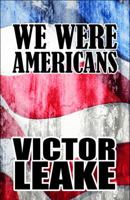 We Were Americans 1615826602 Book Cover