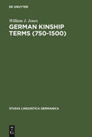 German Kinship Terms (Seven Hundred Fifty to Fifteen Hundred): Documentation & Analysis 3110120232 Book Cover