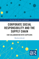 Corporate Social Responsibility and the Supply Chain: Csr Collaboration with Suppliers 1032585587 Book Cover