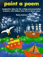 Paint a Poem: Imaginative Ideas for the Writing and Presentation of Poetry with Children from Five to Eleven Years (Belair - World of Display) 0947882448 Book Cover