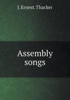 Assembly Songs 5518946910 Book Cover