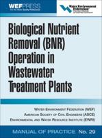 Biological Nutrient Removal (BNR) Operation in Wastewater Treatment Plants (Wef Manual of Practice) 0071464158 Book Cover
