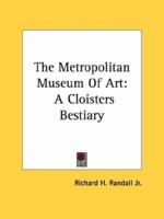 The Metropolitan Museum Of Art: A Cloisters Bestiary 1425301150 Book Cover