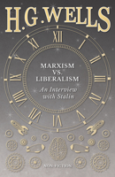 Marxism vs. Liberalism - An Interview 1473333067 Book Cover