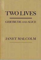 Two Lives: Gertrude and Alice 0300143109 Book Cover