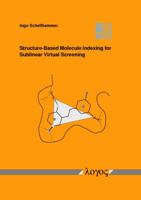 Structure-Based Molecule Indexing for Sublinear Virtual Screening 3832512241 Book Cover